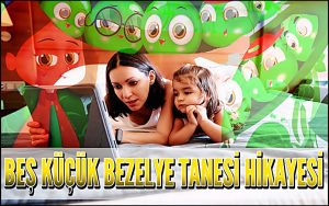 Beş Küçük Bezelye Tanesi Hikayesi