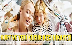 Kurt ve Yedi Küçük Keçi Hikayesi