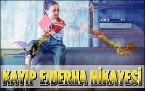 Kayıp Ejderha Hikayesi