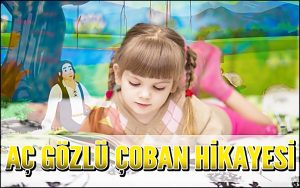 Aç Gözlü Çoban Hikayesi