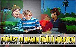 Dürüst Olmanın Ödülü Hikayesi