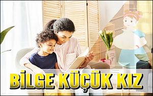 Bilge Küçük Kız Hikayesi