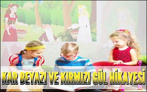 Kar Beyazı ve Kırmızı Gül Hikayesi