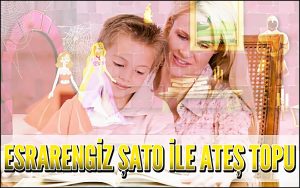 Esrarengiz Şato İle Ateş Topu