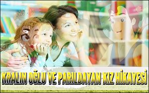 Kralın Oğlu ve Parıldayan Kız Hikayesi