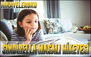 Sindirella Masalı Hikayesi