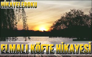 Elmalı Köfte Hikayesi