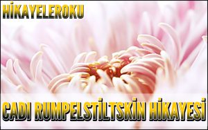 Cadı Rumpelstiltskin Hikayesi