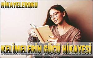 Kelimelerin Gücü Hikayesi