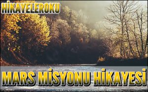 Mars Misyonu Hikayesi