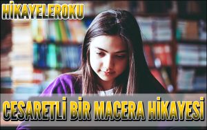 Cesaretli Bir Macera Hikayesi