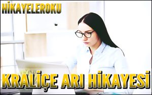 Kraliçe Arı Hikayesi