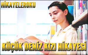 Küçük Deniz Kızı Hikayesi