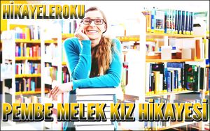 Pembe Melek Kız Hikayesi