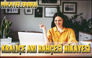 Kraliçe Arı Bahçesi Hikayesi