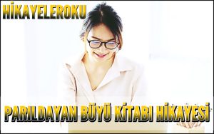 Parıldayan Büyü Kitabı Hikayesi