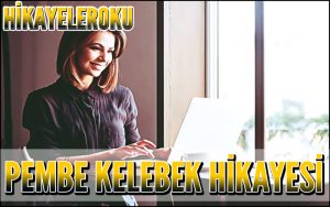 Pembe Kelebek Hikayesi