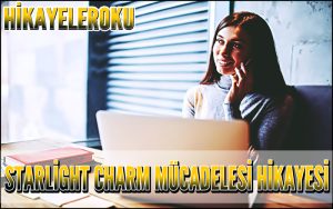Starlight Charm Mücadelesi Hikayesi