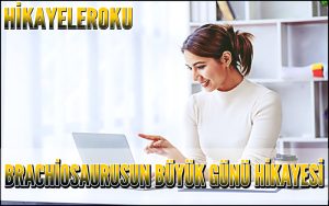 Brachiosaurusun Büyük Günü Hikayesi