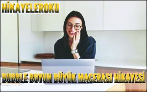 Bubble Boyun Büyük Macerası Hikayesi