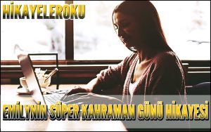 Emilynin Süper Kahraman Günü Hikayesi