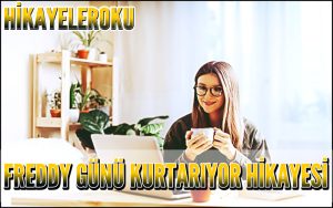 Freddy Günü Kurtarıyor Hikayesi