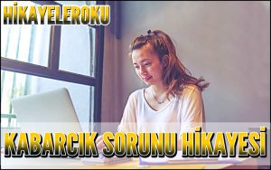 Kabarcık Sorunu Hikayesi