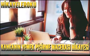 Kanganın Yemek Pişirme Macerası Hikayesi