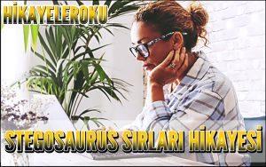 Stegosaurus Sırları Hikayesi
