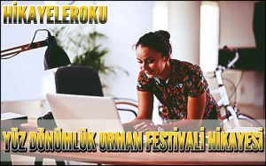 Yüz Dönümlük Orman Festivali Hikayesi