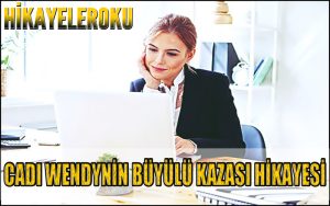 Cadı Wendynin Büyülü Kazası Hikayesi