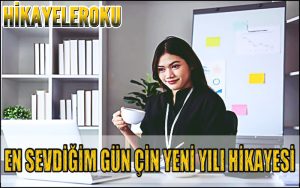 En Sevdiğim Gün Çin Yeni Yılı Hikayesi