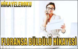 Floransa Bülbülü Hikayesi