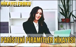 Paristeki Piramitler Hikayesi