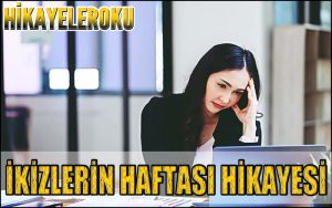 İkizlerin Haftası Hikayesi