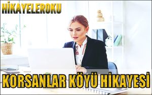 Korsanlar Köyü Hikayesi