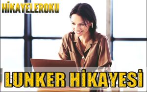 Lunker Hikayesi