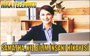 Samatha Kız Bilim İnsanı Hikayesi