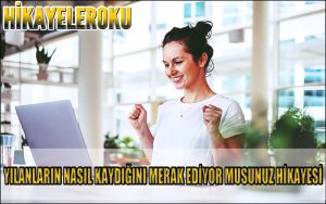 Yılanların Nasıl Kaydığını Merak Ediyor Musunuz Hikayesi