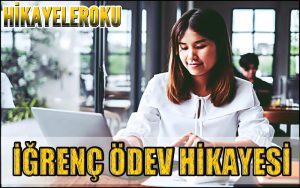 İğrenç Ödev Hikayesi