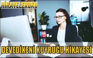 Devedikeni Kuyruğu Hikayesi