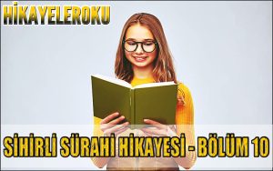 Sihirli Sürahi Hikayesi - Bölüm 10
