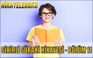 Sihirli Sürahi Hikayesi - Bölüm 11