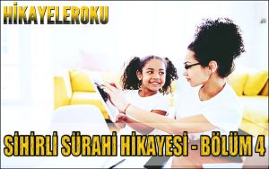 Sihirli Sürahi Hikayesi - Bölüm 4