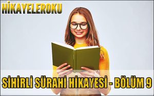 Sihirli Sürahi Hikayesi – Bölüm 9