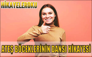 Ateş Böceklerinin Dansı Hikayesi