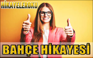 Bahçe Hikayesi