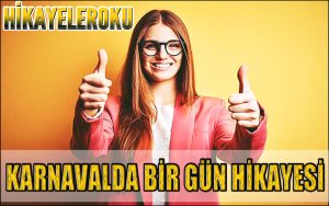 Karnavalda Bir Gün Hikayesi