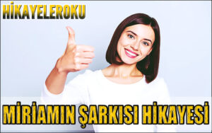 Miriamın Şarkısı Hikayesi