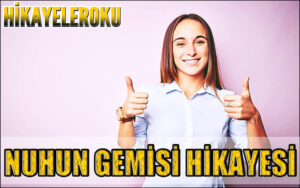 Nuhun Gemisi Hikayesi